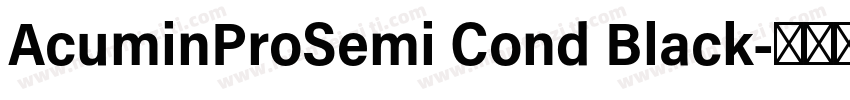 AcuminProSemi Cond Black字体转换